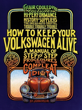 HOW TO KEEP YOUR VOLKSWAGEN ALIVE FOR THE COMPLETE IDIOT